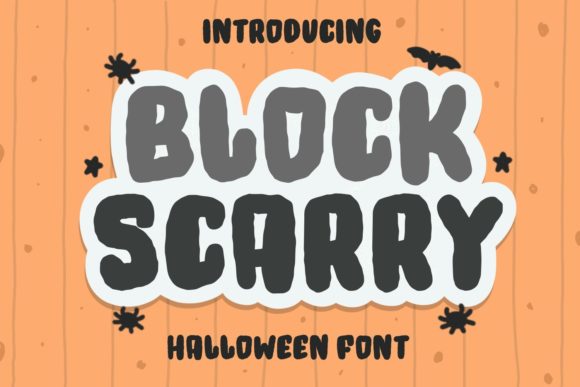 Block Scarry: The Font That Adds Spooky Flair to Your Campaigns