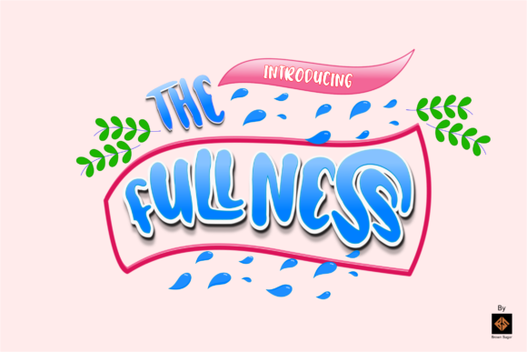 The Fullness: A Display Font for Bold Visual Statements